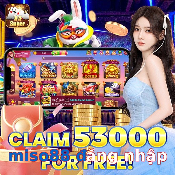 miso88 đăng nhập