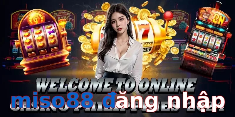 miso88 đăng nhập