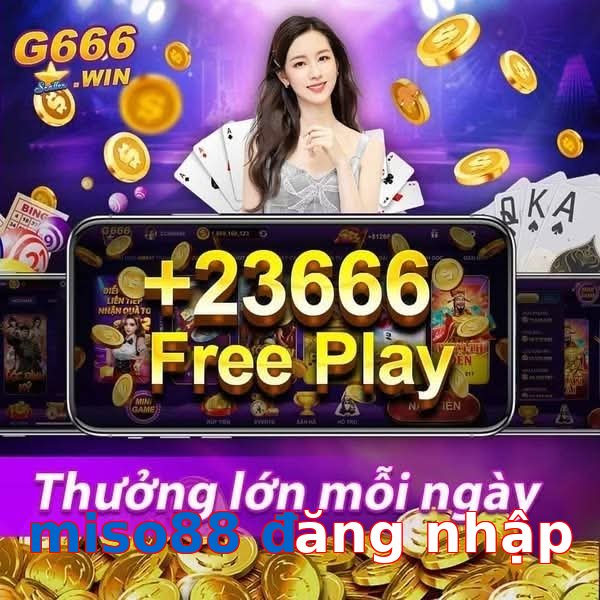 miso88 đăng nhập