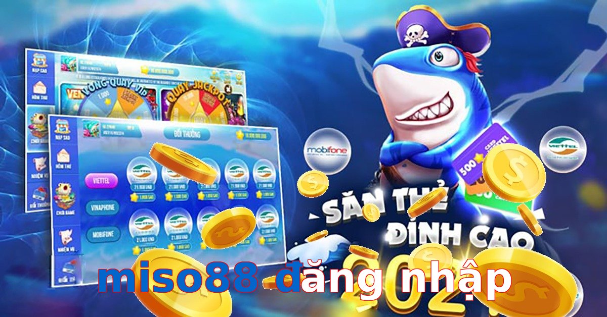 miso88 đăng nhập