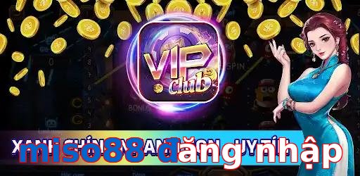 miso88 đăng nhập