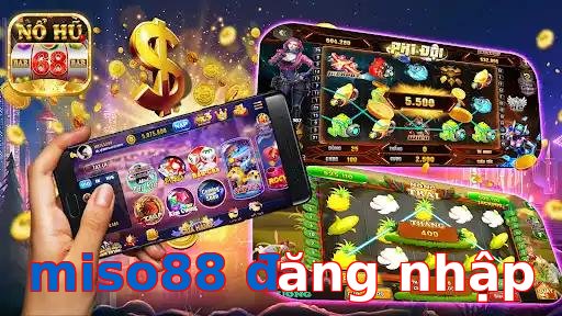 miso88 đăng nhập